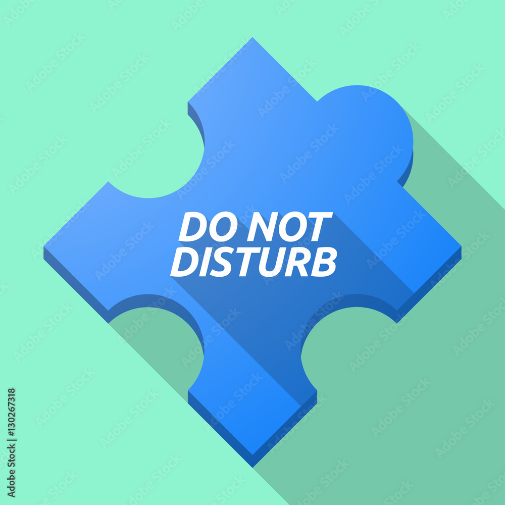 Long shadow puzzle piece with the text DO NOT DISTURB Long shadow puzzle piece with the text DO NOT DISTURB