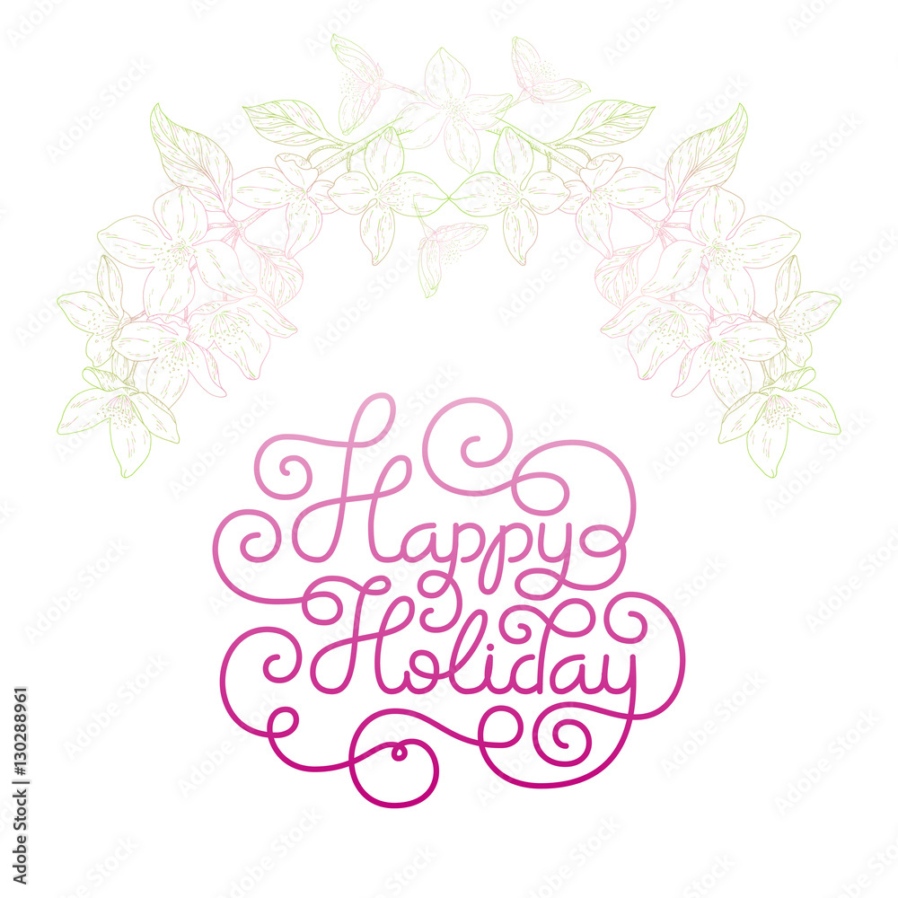 Gift card with hand lettering Happy Holiday and bloom silhouette. Vector illustration for your design