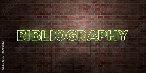 Obraz na plátne BIBLIOGRAPHY - fluorescent Neon tube Sign on brickwork - Front view - 3D rendered royalty free stock picture