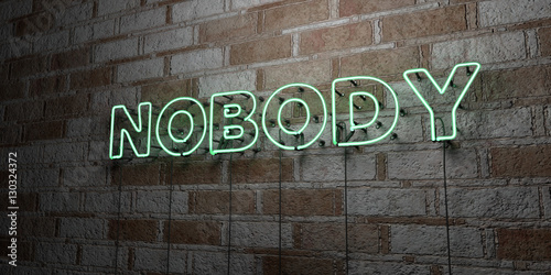 NOBODY - Glowing Neon Sign on stonework wall - 3D rendered royalty free stock illustration.  Can be used for online banner ads and direct mailers..