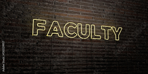 FACULTY -Realistic Neon Sign on Brick Wall background - 3D rendered royalty free stock image. Can be used for online banner ads and direct mailers..