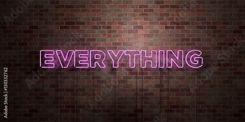 Quadro su tela EVERYTHING - fluorescent Neon tube Sign on brickwork - Front view - 3D rendered royalty free stock picture