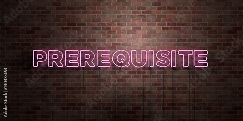 PREREQUISITE - fluorescent Neon tube Sign on brickwork - Front view - 3D rendered royalty free stock picture. Can be used for online banner ads and direct mailers.. photo