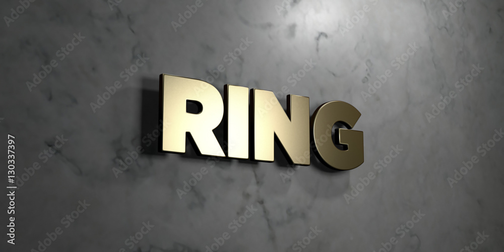 Obraz premium Ring - Gold sign mounted on glossy marble wall - 3D rendered royalty free stock illustration. This image can be used for an online website banner ad or a print postcard.
