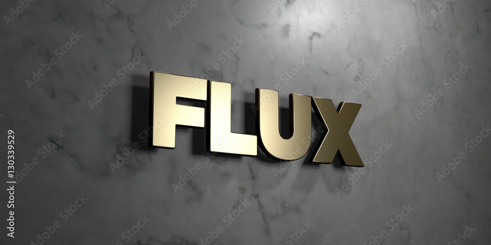 Obraz premium Flux - Gold sign mounted on glossy marble wall - 3D rendered royalty free stock illustration. This image can be used for an online website banner ad or a print postcard.
