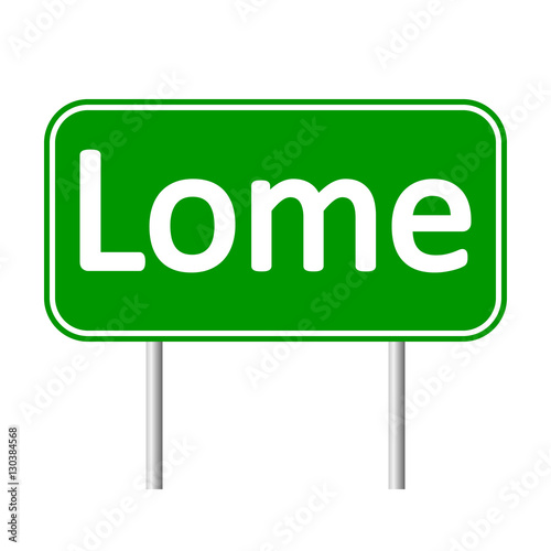 Lome road sign isolated on white background.