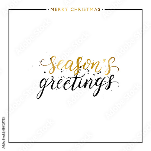 Seasons greetings gold text with black splashes isolated on white background, hand painted letter, golden vector christmas lettering for holiday card, poster, print, invitation,handwritten calligraphy