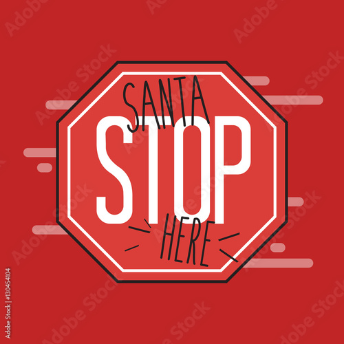 Santa stop here sign made by a child. Flat design vector illustration.