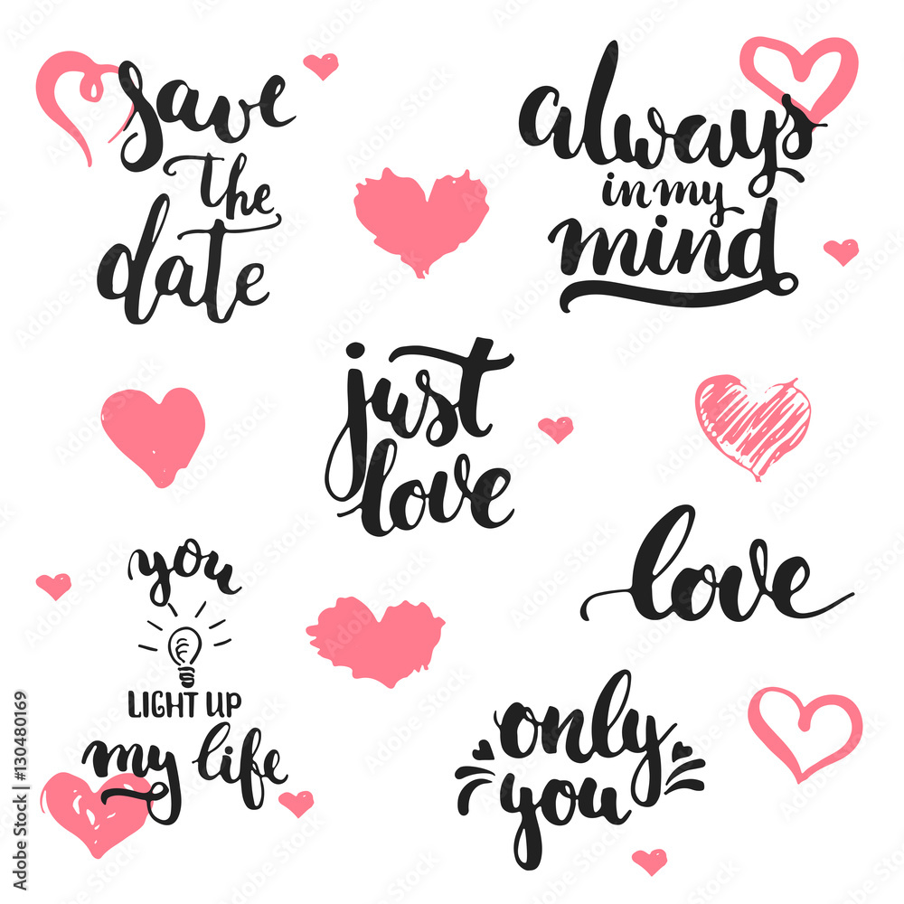 Hand drawn lettering phrases about love set, isolated on the white background with hearts. Fun brush ink inscriptions for Valentines Day photo overlays, greeting card, poster design.