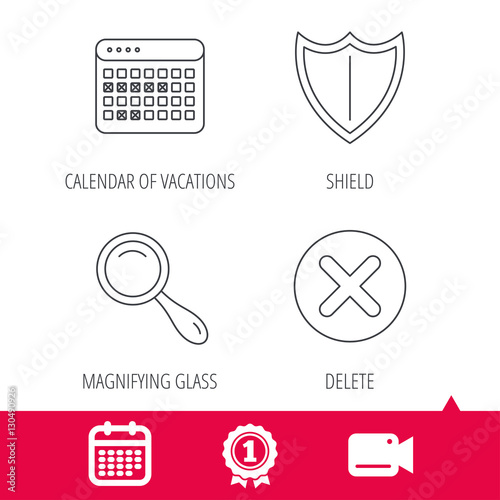 Achievement and video cam signs. Calendar, magnifying glass and delete icons. Shield linear sign. Calendar icon. Vector