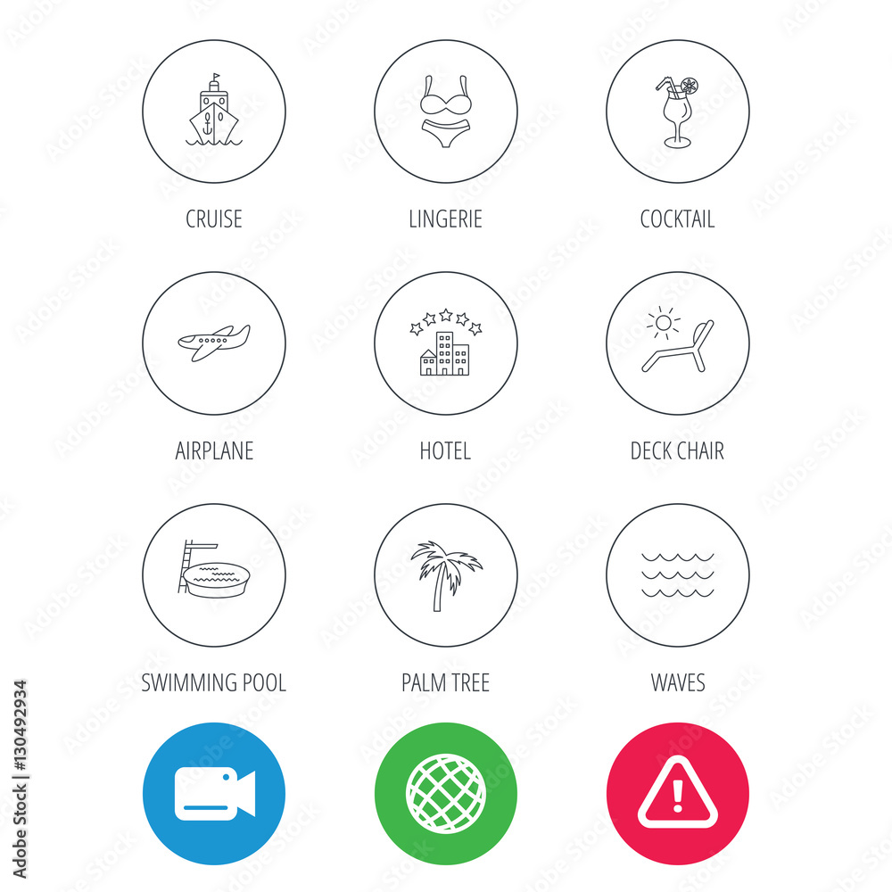 Cruise, waves and cocktail icons. Hotel, palm tree and swimming pool linear signs. Airplane, deck chair and lingerie flat line icons. Video cam, hazard attention and internet globe icons. Vector