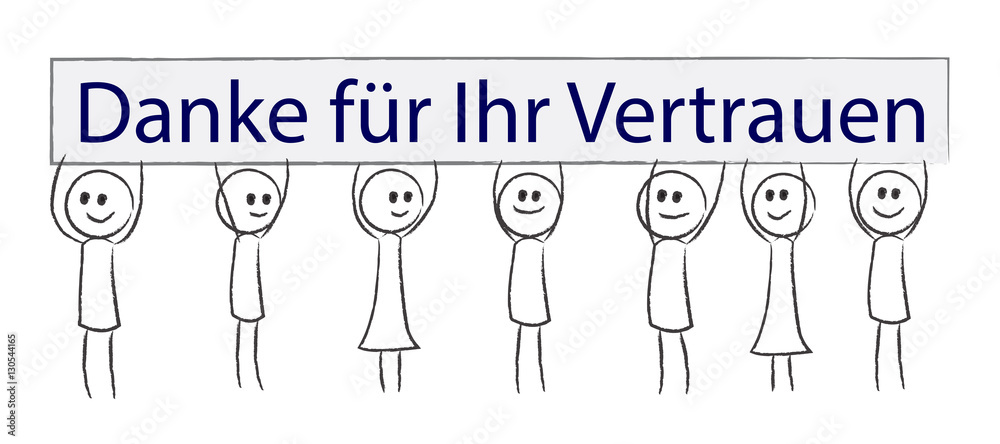 Personen halten Plakat- Danke für Ihr Vertrauen Personen halten Plakat- Danke für Ihr Vertrauen