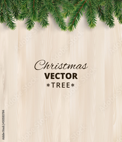 Christmas tree branches on wooden background, vector illustraito