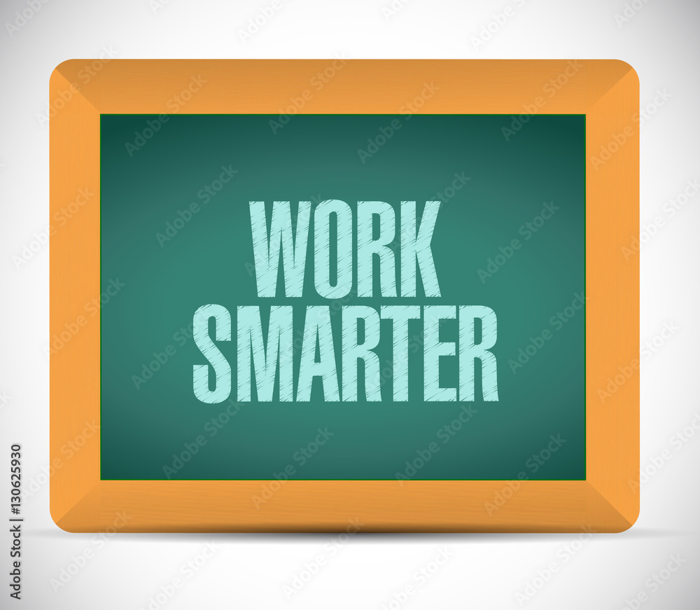 work smarter blackboard sign concept work smarter blackboard sign concept
