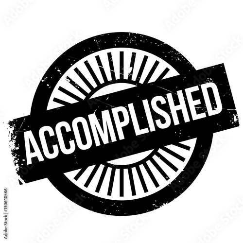 Accomplished stamp. Grunge design with dust scratches. Effects can be easily removed for a clean, crisp look. Color is easily changed. rubber grunge