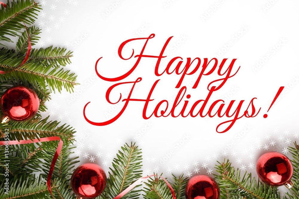 Christmas Decorations On White Background With Message Happy Holidays christmas-decorations-on-white-background-with-message-happy-holidays