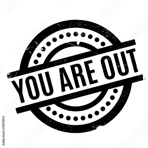 You Are Out rubber stamp