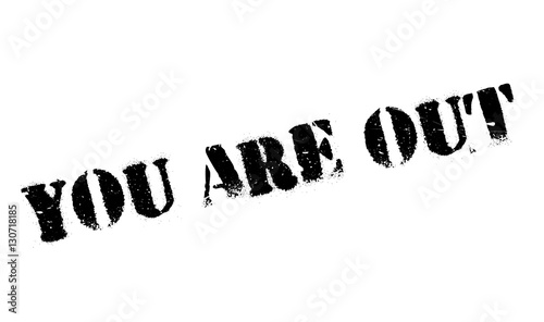 You Are Out rubber stamp
