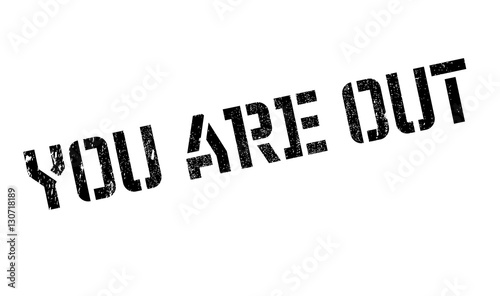 You Are Out rubber stamp
