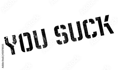You Suck rubber stamp