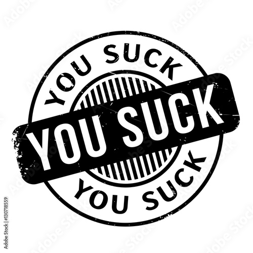 You Suck rubber stamp