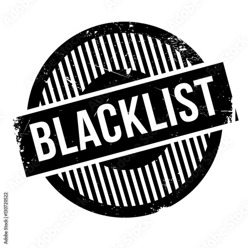 Blacklist rubber stamp