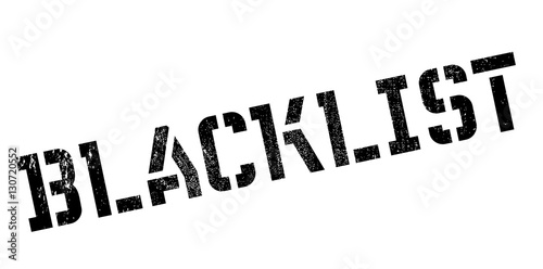 Blacklist rubber stamp