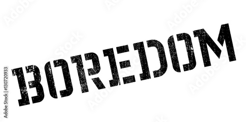 Boredom rubber stamp