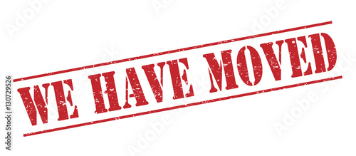 Fotografie we have moved red stamp on white background