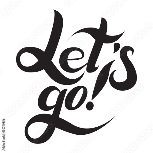 let's go, handwritten text, vector illustration