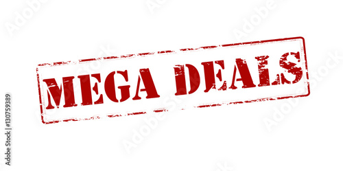 Mega deals