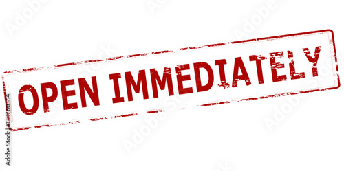 Open immediately