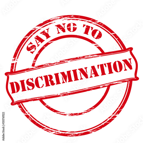 Say no to discrimination
