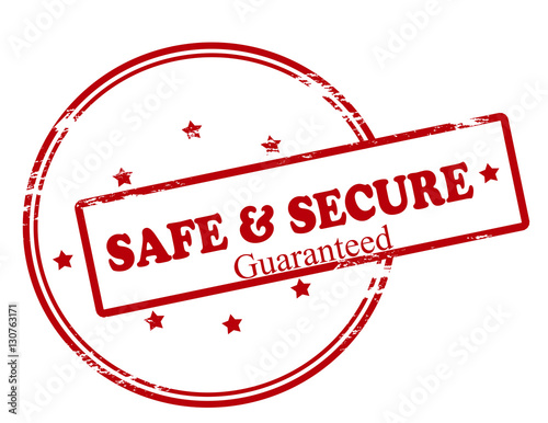 Safe and secure guaranteed