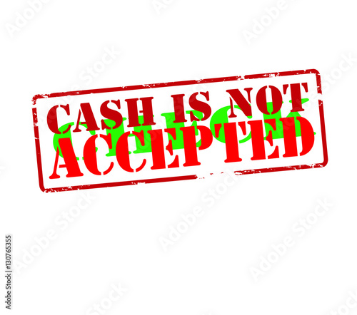 Cash is not check accepted