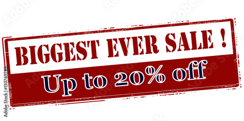 Biggest ever sale up to twenty percent off
