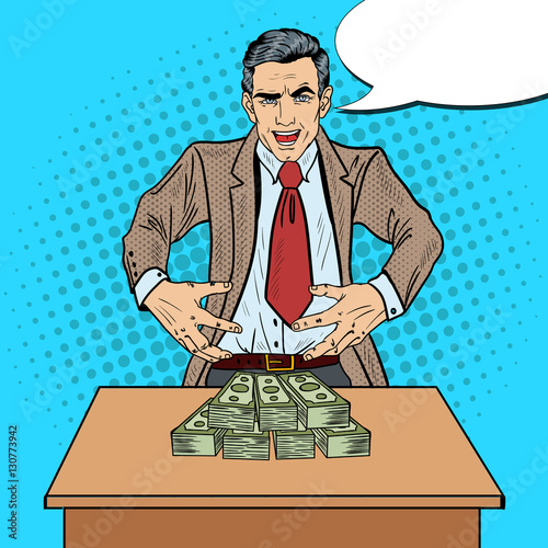 Pop Art Sinister Businessman Wants to Seize the Money. Vector illustration