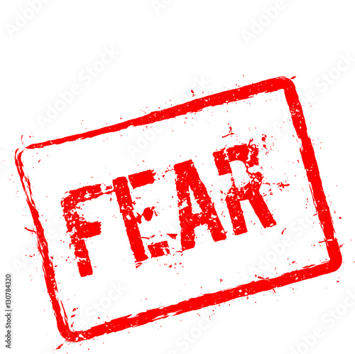 Fear red rubber stamp isolated on white background. Grunge rectangular seal with text, ink texture and splatter and blots, vector illustration.