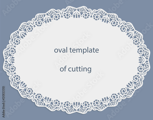 Greeting  card with openwork  oval border, paper doily under the cake, template for cutting, wedding invitation, decorative plate is laser cut, frame with lace edge, vector illustrations.