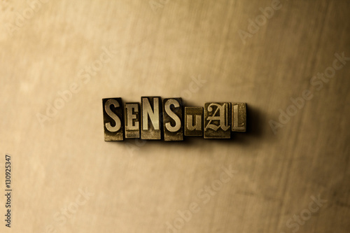 SENSUAL - close-up of grungy vintage typeset word on metal backdrop. Royalty free stock - 3D rendered stock image. Can be used for online banner ads and direct mail. © Chris Titze Imaging