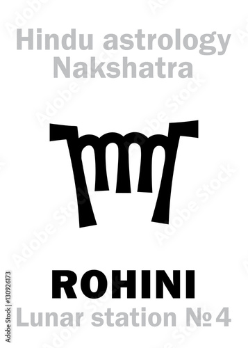 Astrology Alphabet: Hindu nakshatra ROHINI (Lunar station No.4). Hieroglyphics character sign (single symbol).