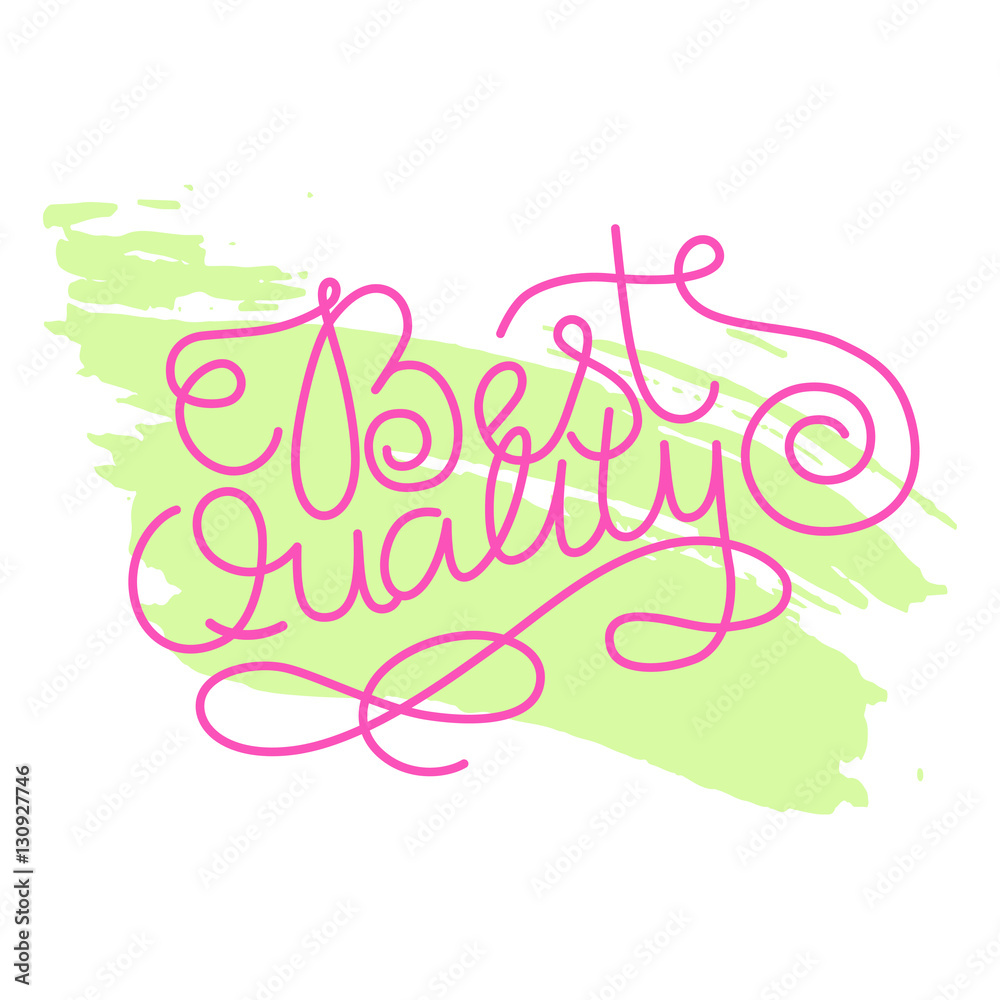 Hand lettering best quality on grunge brush background. Vector illustration for your design