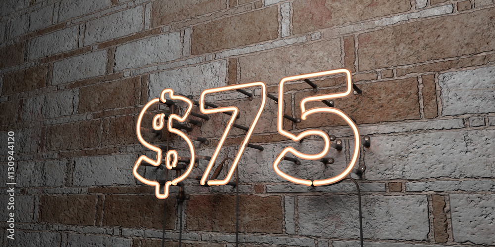 $75 - Glowing Neon Sign on stonework wall - 3D rendered royalty free stock illustration. Can be used for online banner ads and direct mailers.. $75 - Glowing Neon Sign on stonework wall - 3D rendered royalty free stock illustration. Can be used for online banner ads and direct mailers..