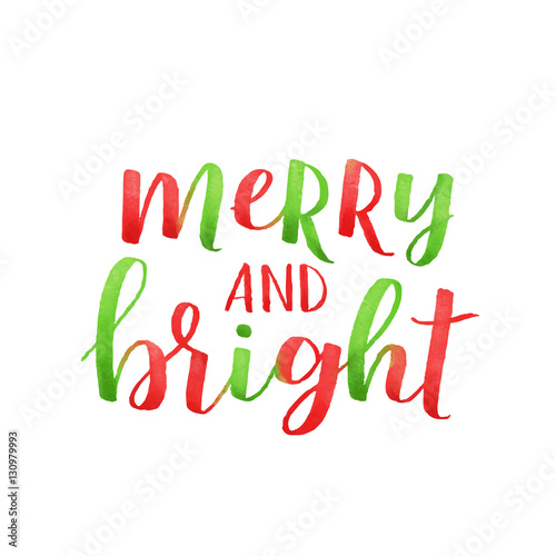 Watercolor vector lettering Merry and bright in red and green colors. Bright hand written aquarelle quote for christmas on white isolated background.