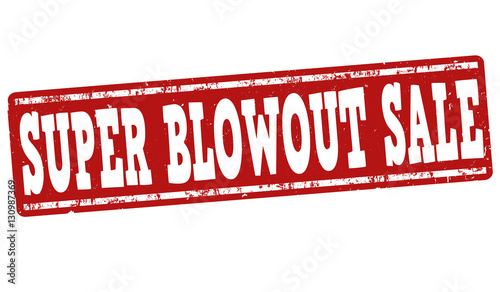 Super Blowout Sale sign or stamp