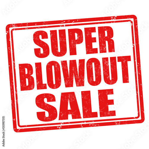 Super Blowout Sale sign or stamp