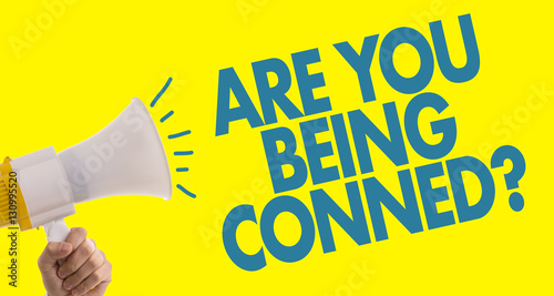 Are You Being Conned?