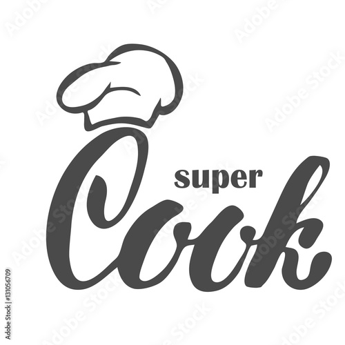 Chef logo. Lettering Hand lettering with a cap chef. Symbol icon logo design.