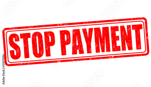 Stop payment sign or stamp