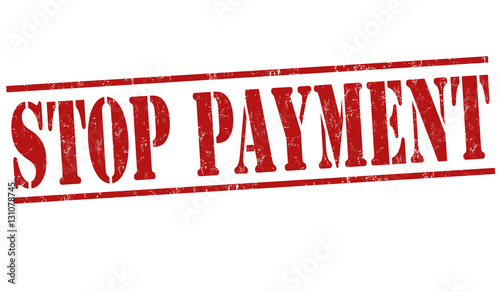 Stop payment sign or stamp